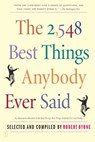 The 2,548 Best Things Anybody Ever Said - Robert Byrne - 9780743277556