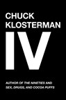 Chuck Klosterman IV - Chuck Klosterman - 9780743284899