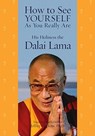 How to See Yourself As You Really Are - His Holiness the Dalai Lama - 9780743290463