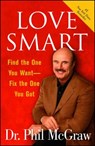 "Love Smart: Find the One You Want, Fix the One You've Got " - Dr. Phillip McGraw - 9780743292436