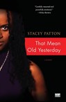 That Mean Old Yesterday - Stacey Patton - 9780743293112