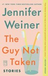 The Guy Not Taken: Stories - Jennifer Weiner - 9780743298056