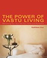 The Power of Vastu Living - Kathleen Cox - 9780743424073