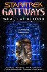 Gateways Book Seven: What Lay Beyond - Diane Carey ; Peter David ; Keith R. A. DeCandido ; Christie Golden ; Robert Greenberger ; Susan Wright - 9780743431132