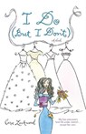 I Do (But I Don't) - Cara Lockwood - 9780743457538