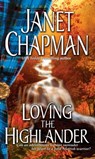 Loving the Highlander - Janet Chapman - 9780743466912