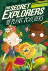 The Secret Explorers and the Plant Poachers - SJ King - 9780744021356