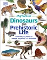 My Book of Dinosaurs and Prehistoric Life - Dean R. Lomax - 9780744026535