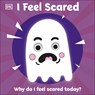 I Feel Scared - DK - 9780744039467