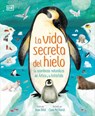 La Vida Secreta del Hielo (the Frozen Worlds) - Jason Bittel - 9780744089233