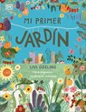 Mi Primer Jardín (My First Garden) - Livi Gosling - 9780744094060