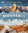 Mountain: Go on a Grand Tour of the Highest Places on Earth - Jason Bittel - 9780744098303