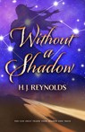 Without a Shadow - H. J. Reynolds - 9780744308365