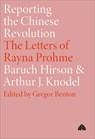 Reporting the Chinese Revolution - HIRSON,  Baruch ; Knodel, Arthur J. - 9780745326429