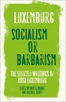 Rosa Luxemburg: Socialism or Barbarism - Rosa Luxemburg - 9780745329888