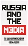 Russia and the Media - Greg McLaughlin - 9780745337654