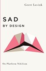 Sad by Design - Geert Lovink - 9780745339344