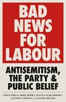 Bad News for Labour - Greg Philo ; Mike Berry ; Justin Schlosberg ; Antony (Bruno Kreisky Forum) Lerman - 9780745340661