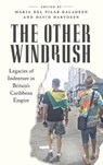 The Other Windrush - Maria del Pilar Kaladeen ; David Dabydeen - 9780745343549