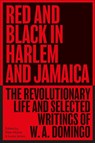 Red and Black in Harlem and Jamaica - W. A. Domingo - 9780745348575