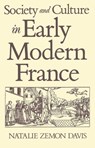 Society and Culture in Early Modern France - Natalie Zemon (Princeton University) Davis - 9780745605326