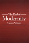 The End of Modernity - Gianni Vattimo - 9780745609713