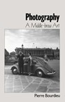 Photography - Pierre (College de France) Bourdieu - 9780745617152