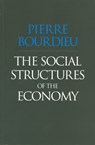 The Social Structures of the Economy - Pierre (College de France) Bourdieu - 9780745625409