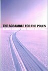 The Scramble for the Poles - KLAUS (ROYAL HOLLOWAY,  University of London) Dodds ; Mark Nuttall - 9780745652450