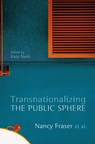 Transnationalizing the Public Sphere - Nancy Fraser - 9780745656601