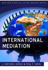 International Mediation - Paul F. Diehl ; J. Michael Greig - 9780745661445