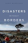 Disasters Without Borders - John Hannigan - 9780745663111