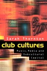 Club Cultures - Sarah Thornton - 9780745668802