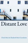 Distant Love - Ulrich Beck ; Elisabeth Beck-Gernsheim - 9780745679945