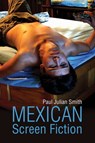Mexican Screen Fiction - Paul Julian Smith - 9780745681252