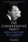 The Conservative Party - Tim (Senior Lecturer in Politics at University of Sussex) Bale - 9780745687452