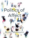 Politics of Affect - Brian Massumi - 9780745689852