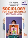 Sociology for AQA Volume 2 - Ken (North Warwickshire and Hinckley College) Browne ; Jonathan Blundell ; Pamela Law - 9780745696942