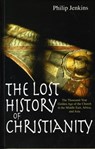 The Lost History of Christianity - Philip Jenkins - 9780745953670