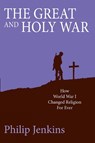 The Great and Holy War - Philip Jenkins - 9780745956732