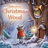 Tales from Christmas Wood - Suzy Senior - 9780745965468