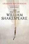 The Faith of William Shakespeare - Graham Holderness - 9780745968919