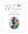 Welcome to the Journey - Bob Hartman - 9780745978611