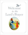 Welcome to the Lord's Prayer - Bob Hartman - 9780745997964