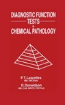 Diagnostic Function Tests in Chemical Pathology - P.T. Lascelles ; D. Donaldson - 9780746201084