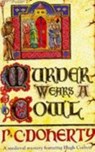 Murder Wears a Cowl (Hugh Corbett Mysteries, Book 6) - Paul Doherty - 9780747239918