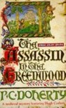 The Assassin in the Greenwood (Hugh Corbett Mysteries, Book 7) - Paul Doherty - 9780747242451