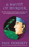 A Haunt of Murder (Canterbury Tales Mysteries, Book 6) - Paul Doherty - 9780747260752