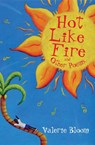 Hot Like Fire Bind-up - Valerie Bloom - 9780747599739
