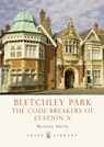 Bletchley Park - Michael Smith - 9780747812159